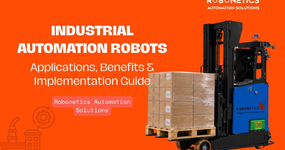 Industrial Automation Robots - Robonetics Automation Solutions