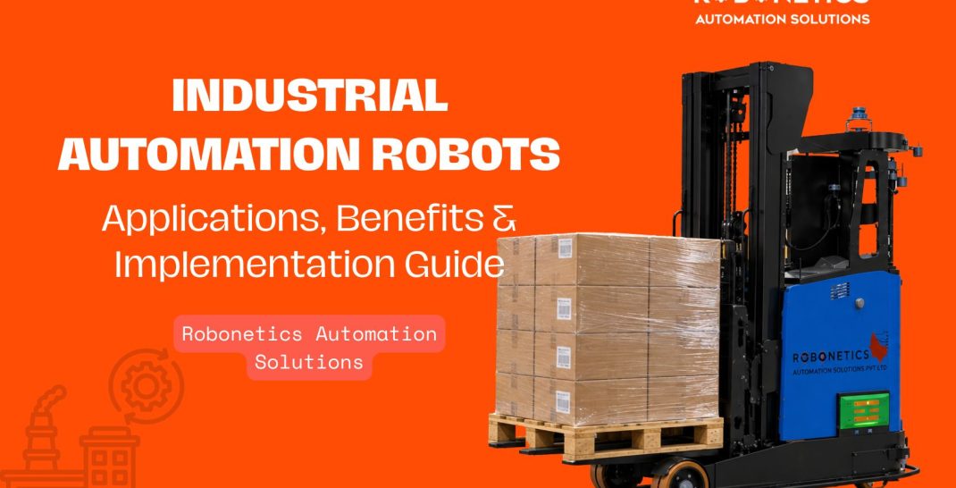 Industrial Automation Robots - Robonetics Automation Solutions