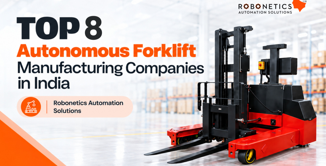 Top 8 Autonomous Forklift Manufacturing Companies in India